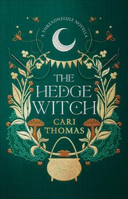 The hedge witch / Cari Thomas.