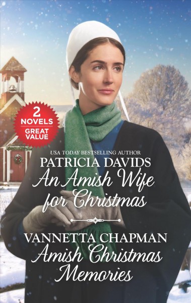 An Amish wife for Christmas & Amish Christmas memories / Patricia Davids and Vannetta Chapman.
