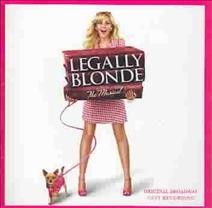 Legally blonde : the musical : original Broadway cast recording.