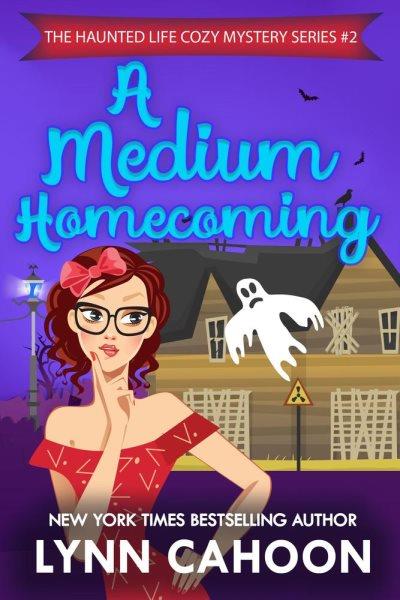 A Medium Homecomeing [electronic resource] / Lynn Cahoon.