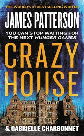 Crazy House : Crazy House [electronic resource] / James Patterson.