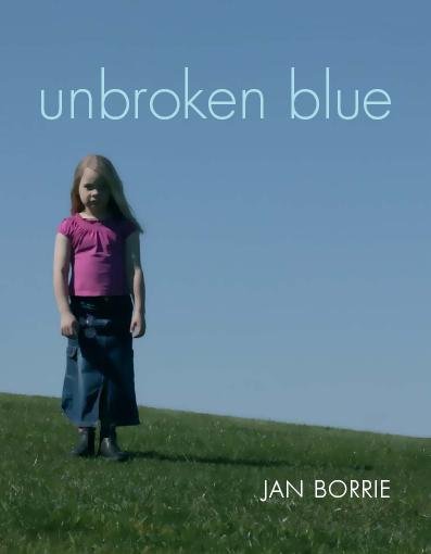 Unbroken blue / Jan Borrie.