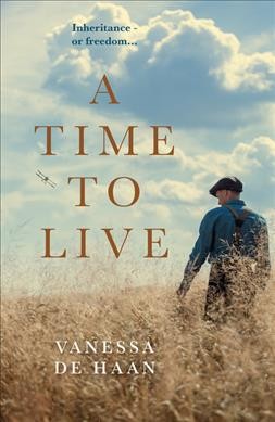 A Time to live / Vanessa de Haan.