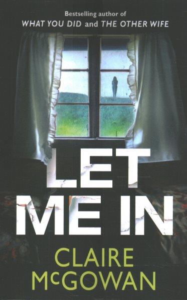 Let me in / Claire McGowan.