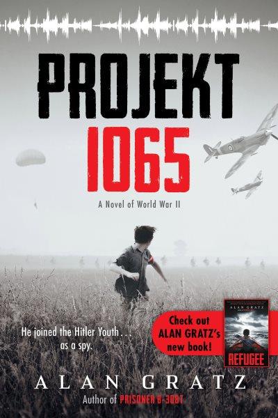 Projekt 1065 : A Novel of World War II [electronic resource] / Alan Gratz.