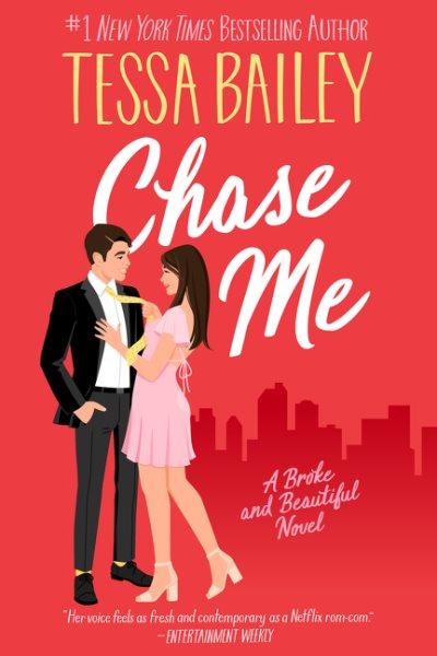 Chase me / Tessa Bailey.