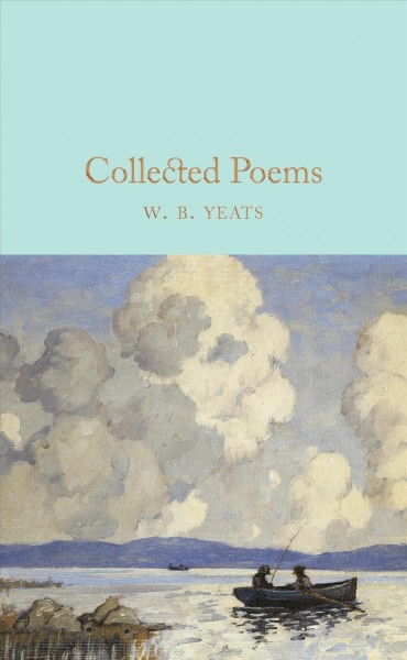 Collected poems / W. B. Yeats ; with an introduction by Robert Mighall.