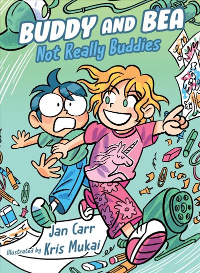 Buddy and Bea  Bk.1  Not really buddies / Jan Carr ; illustrated by Kris Mukai.