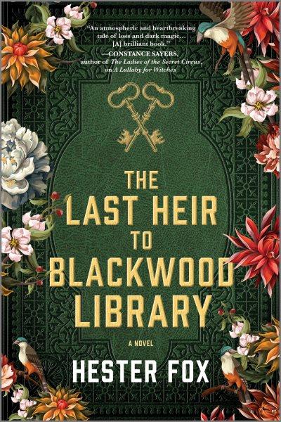 The Last Heir to Blackwood Library [electronic resource] / Hester Fox.