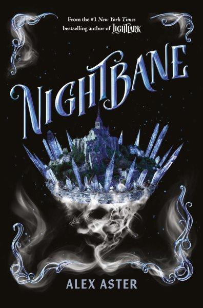 Nightbane : Lightlark Saga [electronic resource] / Alex Aster.