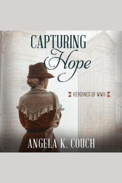 Capturing Hope [electronic resource] / Angela K. Couch.
