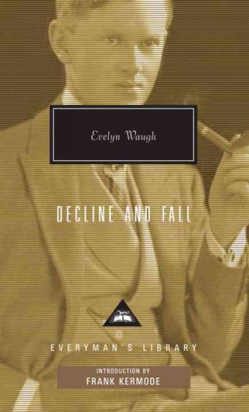 Decline and fall / Evelyn Waugh with an introduction by Frank Kermode