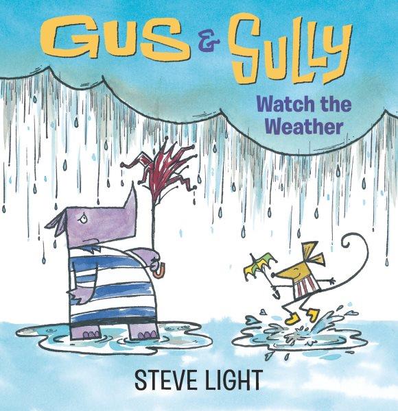 Gus & Sully watch the weather / Steve Light.