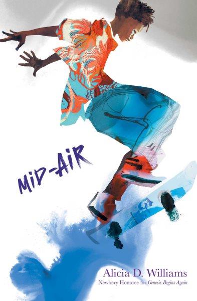 Mid-Air / Alicia D. Williams ; illustrated by Danica Novgorodoff.