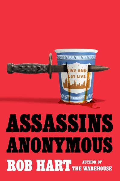 Assassins anonymous / Rob Hart.