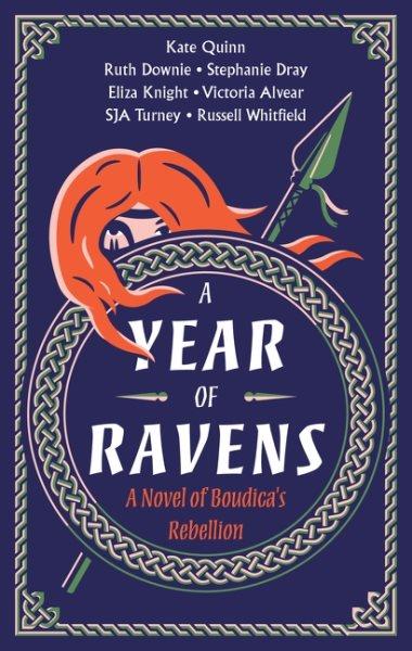 Year of Ravens : A Novel of Boudica's Rebellion.
