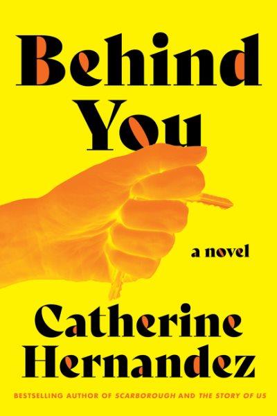 Behind you : a novel / Catherine Hernandez.