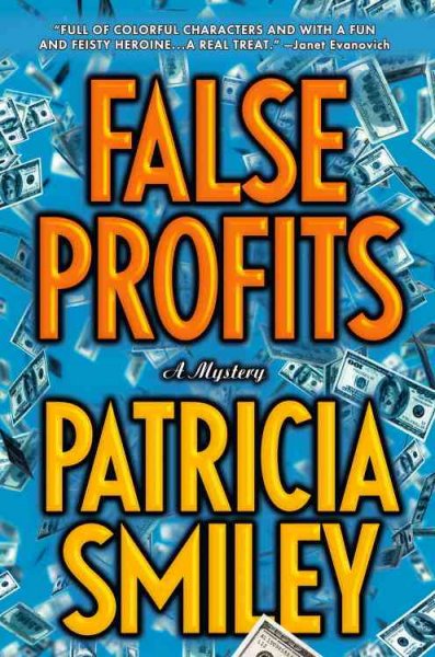 False profits : [a mystery] / Patricia Smiley.
