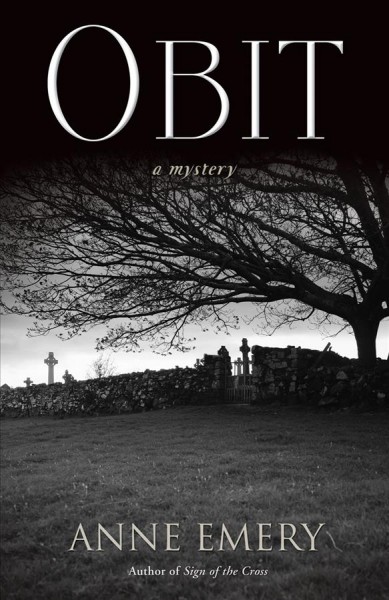 Obit : a mystery / Anne Emery.