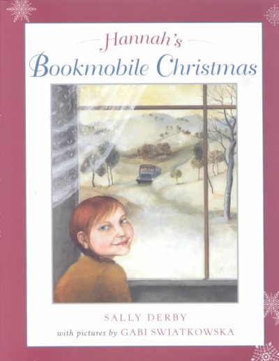 Hannah's bookmobile Christmas / Sally Derby ; with pictures by Gabi Swiatkowska.