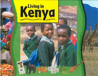 Living in Kenya / Written by Ruth Thomson; photography by David Hampton.