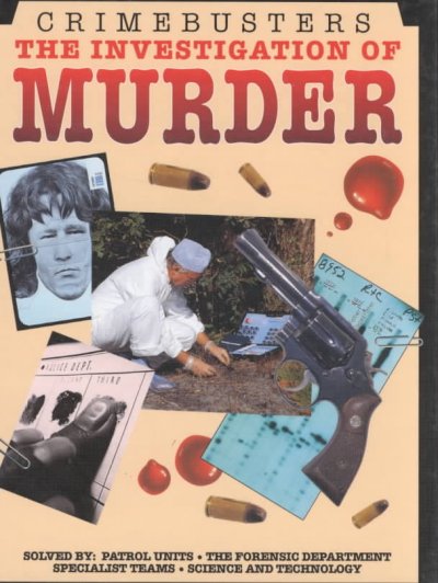 The investigation of murder [book] / Brian Lane ; [illustrators, Rob Shone, Virginia Gray].