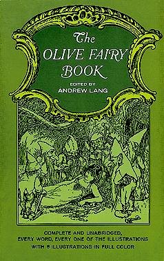 The olive fairy book / edited by Andrew Lang ; with numerous illustrations  by H. J. Ford.