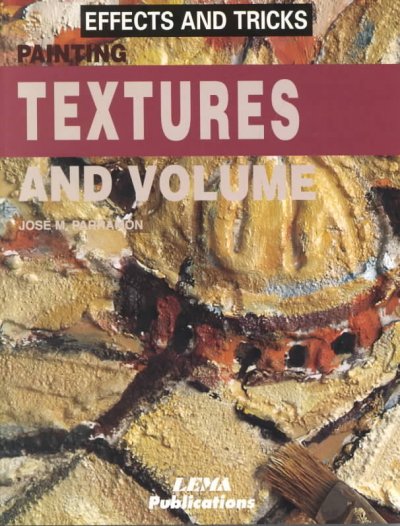 Painting textures and volume [text]. : Effects and tricks.