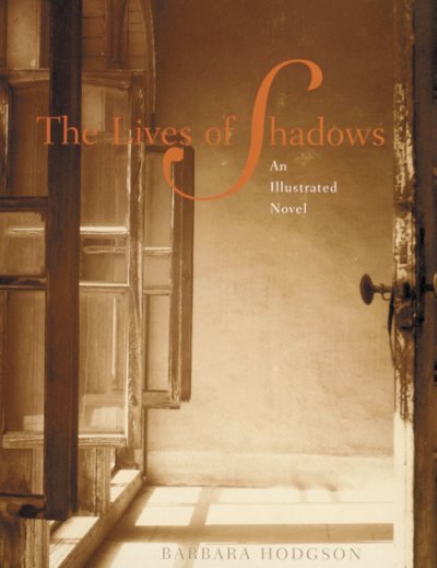 The lives of shadows / Barbara Hodgson.