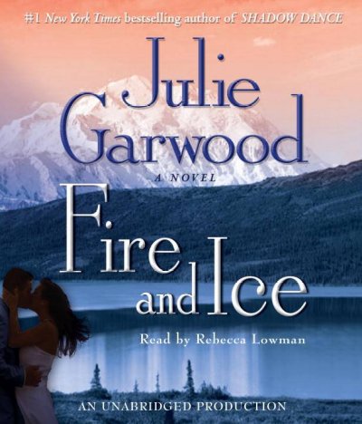 Fire and ice [sound recording] / Julie Garwood.