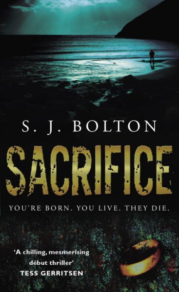 Sacrifice / S.J. Bolton.