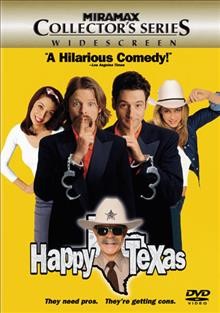 Happy Texas [videorecording] / Miramax Films ; directed by Mark Illsley.