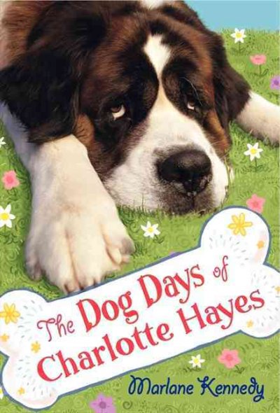 The dog days of Charlotte Hayes / Marlane Kennedy.