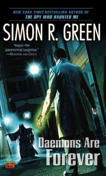 Daemons are forever : a secret histories novel / Simon R. Green.
