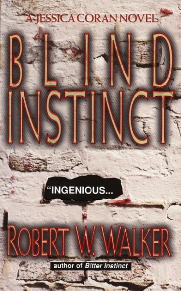 Blind instinct / Robert W. Walker.