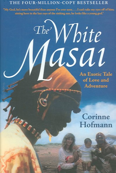 The white Masai [videorecording]/ : [videodisc] / based on the bestseller by Corinne Hofmann.