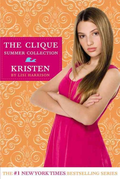 Kristen : a Clique novel / by Lisi Harrison.