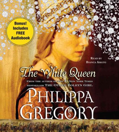 The white queen [sound recording] / Philippa Gregory.