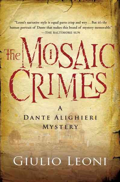 The mosaic crimes / Giulio Leoni ; translated from the Italian by Anne Milano Appel.