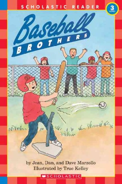 Baseball brothers / by Jean, Dan, and Dave Marzollo ; illustrated by True Kelley.