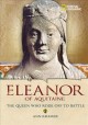 Go to record Eleanor of Aquitaine : the queen who rode off to battle