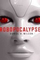 Go to record Robopocalypse : a novel