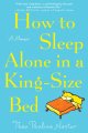 How to sleep alone in a king-size bed a memoir  Cover Image