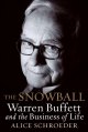 Go to record The snowball : Warren Buffett and the business of life