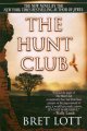 The hunt club : a novel  Cover Image