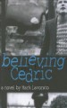 Go to record Believing Cedric : a novel