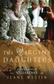 The virgin's daughters in the court of Elizabeth I  Cover Image