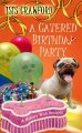 Go to record A catered birthday party : [a mystery with recipes]