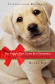 The puppy that came for Christmas how a dog brought one family the gift of joy  Cover Image
