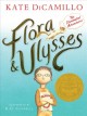 Flora & Ulysses the illuminated adventures  Cover Image